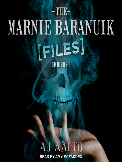 Title details for The Marnie Baranuik Files by A.J. Aalto - Available